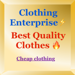 | Clothing Enterprise | Best Quality |