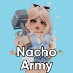 Nacho Army!