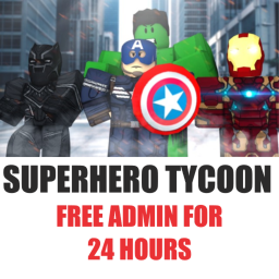 Superhero Tycoon (FREE ADMIN FOR 24 HOURS)