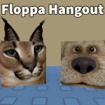 [RIP FLOPPA] RAISE A FLOPPA HANGOUT!