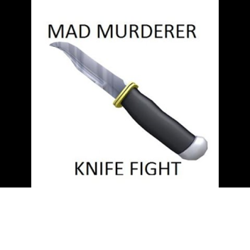 Knife Fight  [Work in progress]