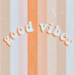 Good Vibessss!