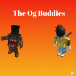 The Og Buddies