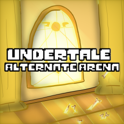 Undertale: Alternate Arena