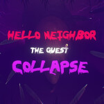 Hello Neighbor The Guest Collapse [Pre-Alpha]