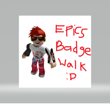 Epic Badge Walk (50 FREE BADGES)🏅