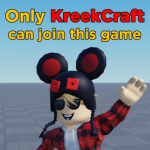 Only KreekCraft Can Join This Game