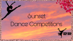 ~Sunset Dance Competitions~