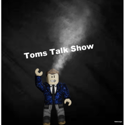 Tom's Talk Show's