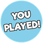 You Played!
