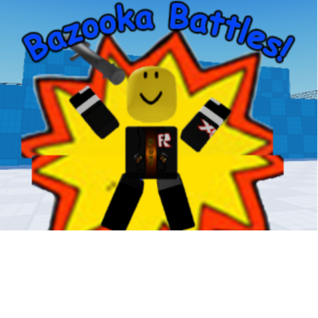 Bazooka Battles!