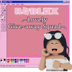 .~Lovely Give-away Squad~.