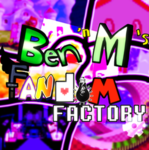 Ben n' M's Fandom Factory