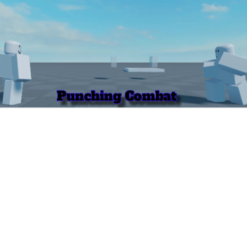 ⚠️NEW!⚠️PUNCHING COMBAT 👊