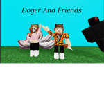 Doger and Friends