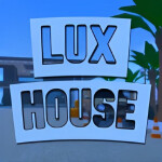 The Lux House