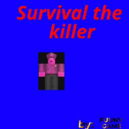 (NEW GEARS!) Survival the Killer