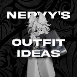 Nervy's Outfit Ideas