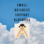 Small Business support Bloxburg