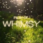 Path of Whimsy
