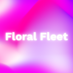 Floral Fleet
