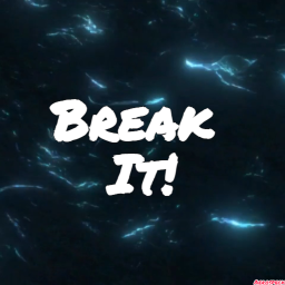 Break It! [REBIRTHS] [2X GOLD & STRENGTH]