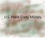 U.S. Military Forces [Plane Crazy]