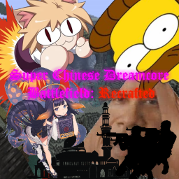 Super Chinese Dreamcore Battlefield: Recrafted
