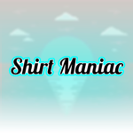 Shirt Maniac