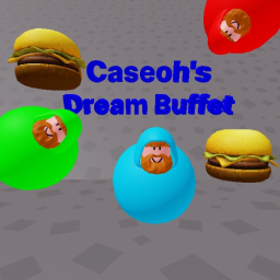 (Alpha) Caseoh's Dream Buffet