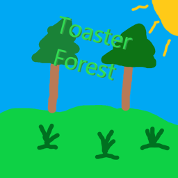 Toaster Forest  🌲🍞