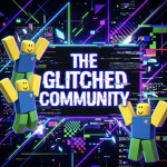 The Glitched Community