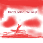 Horror Game Fan Group!