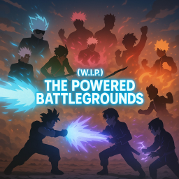 [ANIMATIONS] The Powered Battlegrounds