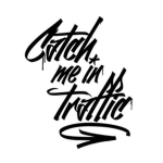 Catch me in traffic Apparel