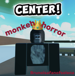 Monkeh Horror CENTER!