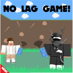 No Lag Game!