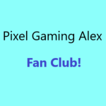 Pixel Gaming Alex (Fan Club)