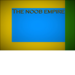 ~The Noob Empire~