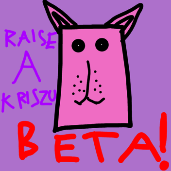 Raise a Kriszu Test (beta)   