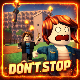 Don't Stop! [HUGE UPDATE]