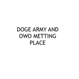 national doge army and owo meeting place