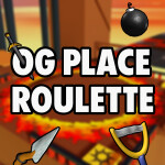 OG Place Roulette!