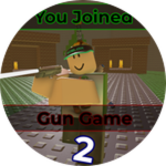 You Joined Gun Game 2
