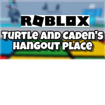 Caden And Turtle Hangout