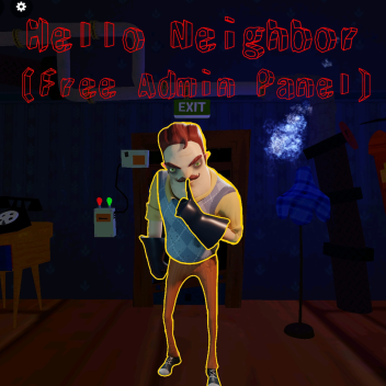 Hello Neighbor [Free Admin Panel]