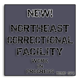 NorthEast Correctional Facility [PRE-ALPHA]