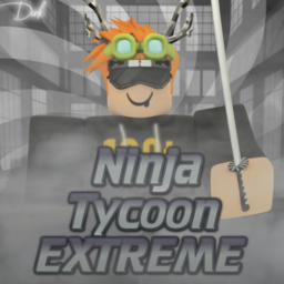 Ninja Tycoon Extreme