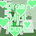 Green Mint Tower!