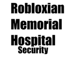 Robloxian Memorial Hospital Security